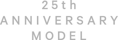 25th Anniversary Model